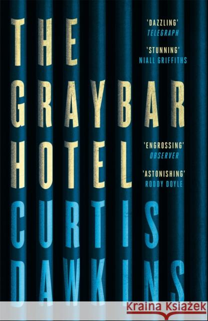 The Graybar Hotel Dawkins, Curtis 9781786891136 Canongate Books - książka