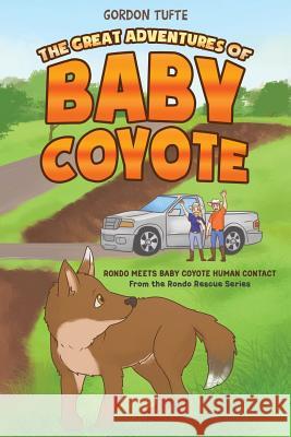 The Great Adventures of Baby Coyote: Rondo Meets Baby Coyote Human Contact Gordon Tufte 9781644240731 Page Publishing, Inc. - książka