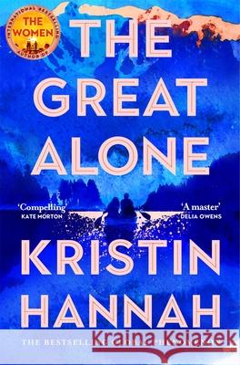 The Great Alone Kristin Hannah 9781035088096 Pan Macmillan - książka