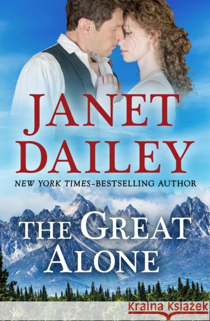 The Great Alone Janet Dailey 9781504032629 Open Road Media Romance - książka