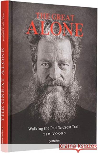 The Great Alone: Walking the Pacific Crest Trail Voors, Tim 9783899559774 Die Gestalten Verlag - książka