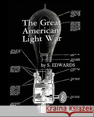 The Great American Light War S. Edwards 9781456368661 Createspace - książka