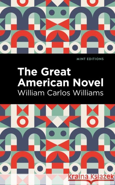 The Great American Novel William Carlos Williams Mint Editions 9781513283012 Mint Editions - książka