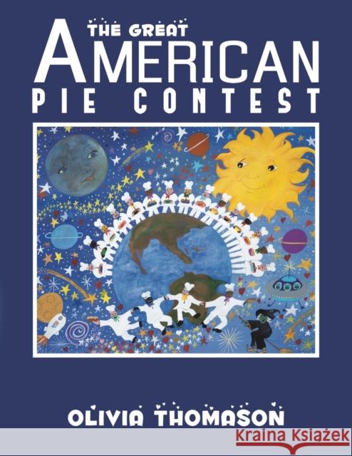 The Great American Pie Contest Thomason, Olivia 9781647509286 Austin Macauley Publishers LLC - książka