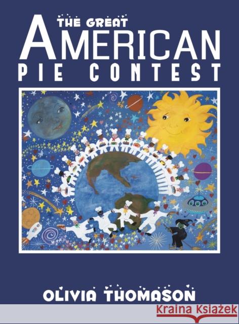 The Great American Pie Contest Thomason, Olivia 9781647509477 AUSTIN MACAULEY PUBLISHERS USA - książka