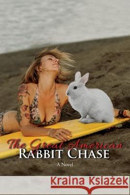 The Great American Rabbit Chase Pat Parsons 9781955347549 Goldtouch Press, LLC - książka