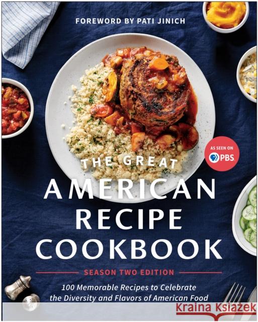 The Great American Recipe Cookbook Season 2 Edition: 100 Memorable Recipes to Celebrate the Diversity and Flavors of American Food The Great American Recipe 9781637743645 BenBella Books - książka