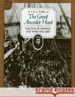 The Great Ancestor Hunt: The Fun of Finding Out Who You Are Lila Perl Erika Weihs 9780395547908 Clarion Books - książka