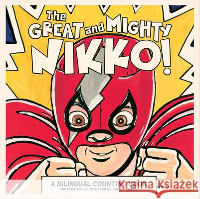 The Great and Mighty Nikko Xavier Garza 9781935955832 Cinco Puntos Press - książka