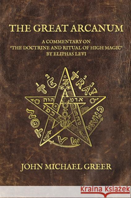 The Great Arcanum John Michael Greer 9781801522175 Aeon Books Ltd - książka