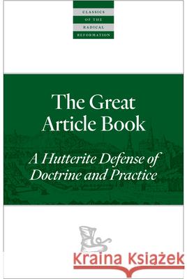 The Great Article Book: A Hutterite Defense of Doctrine and Practice Peter Walpot Emmy Barth Maendel Emmy Barth Maendel 9781636081854 Plough Publishing House - książka