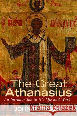 The Great Athanasius John R. Tyson 9781625647528 Cascade Books - książka