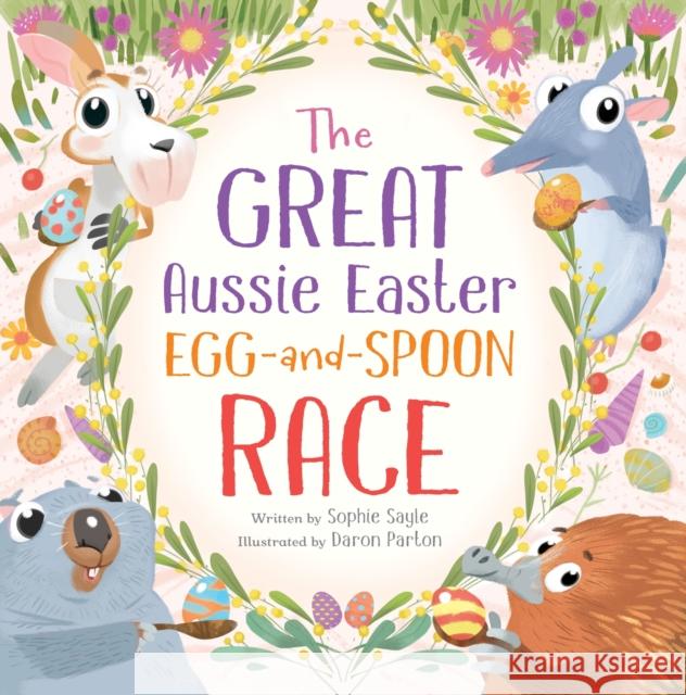 The Great Aussie Easter Egg-and-Spoon Race Sophie Sayle 9780734421821 Hachette Australia - książka