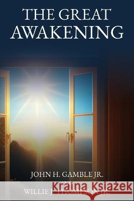 The Great Awakening Willie J Thompson John H Gamble  9781088085684 IngramSpark - książka