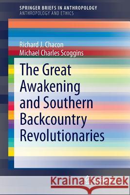 The Great Awakening and Southern Backcountry Revolutionaries Richard J. Chacon Michael Charles Scoggins 9783319045962 Springer - książka