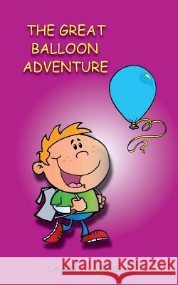 The Great Balloon Adventure Laurie S. Johnson 9781943650125 Bookcrafters - książka