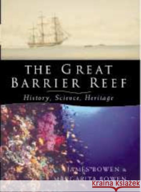 The Great Barrier Reef: History, Science, Heritage Bowen, James 9780521172790 Cambridge University Press - książka