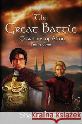 The Great Battle Shawn Lamb 9780989102988 Allon Books - książka