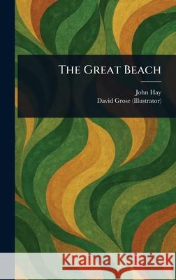 The Great Beach John Hay David Grose 9781025242163 Anson Street Press - książka