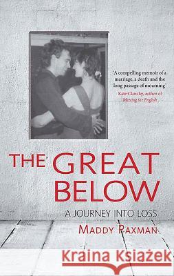 The Great Below: A Journey Into Loss Paxman, Maddy 9781859643761 Garnet Publishing - książka