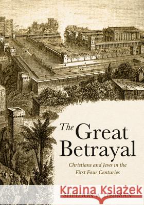 The Great Betrayal Sheldon W. Liebman 9781532660030 Wipf & Stock Publishers - książka