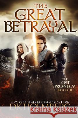 The Great Betrayal D. K. Holmberg 9781979972413 Createspace Independent Publishing Platform - książka
