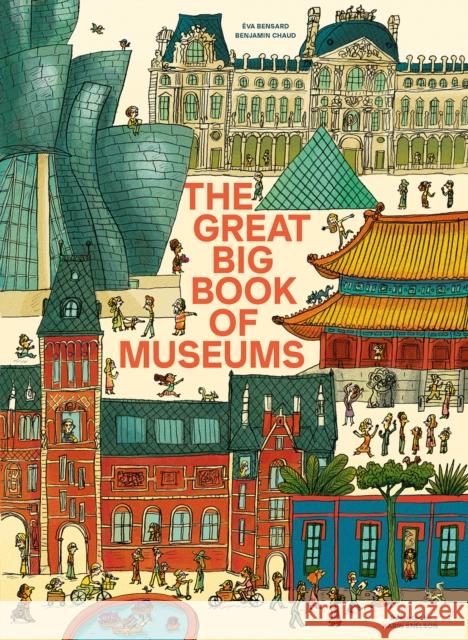 The Great Big Book of Museums: A visit to 13 spectacular museums from around the world Eva Bensard 9781636551524 Red Comet Press - książka