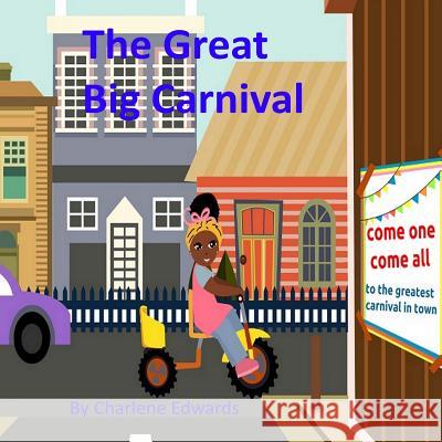 The Great Big Carnival Charlene Edwards Keashae Edwards 9781979150248 Createspace Independent Publishing Platform - książka