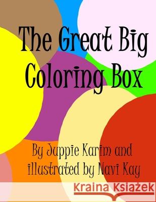 The Great Big Coloring Box Karim Juppie Karim 9798717571623 Independently published - książka