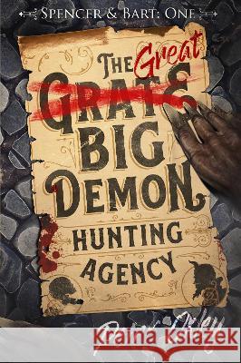 The Great Big Demon Hunting Agency Peter Oxley 9781912946334 Burning Chair Limited - książka