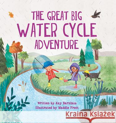 The Great Big Water Cycle Adventure Kay Barnham Maddie Frost 9781438050447 Barron's Educational Series - książka