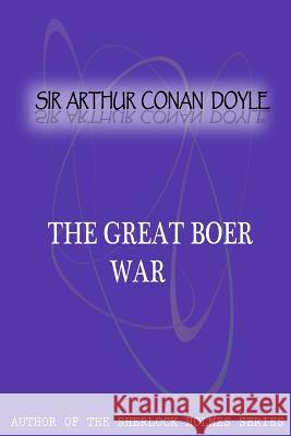 The Great Boer War Sir Arthur Cona 9781477404683 Createspace - książka