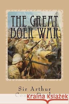 The Great Boer War Sir Arthur Conan Doyle G-Ph Ballin 9781541015401 Createspace Independent Publishing Platform - książka
