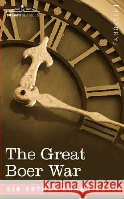 The Great Boer War Sir Arthur Conan Doyle 9781602068971 Cosimo Classics - książka