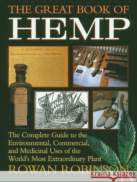 The Great Book of Hemp: The Complete Guide to the Environmental, Commercial, and Medicinal Uses of the World's Most Extraordinary Plant Rowan Robinson 9780892815418 Inner Traditions Bear and Company - książka