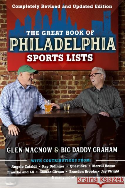 The Great Book of Philadelphia Sports Lists (Completely Revised and Updated Edition) Glen Macnow Big Daddy Graham 9780762496082 Running Press Adult - książka