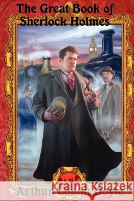 The Great Book of Sherlock Holmes Arthur Conan Doyle Mark Twain Darrell Schweitzer 9781617204487 Wilder Publications - książka