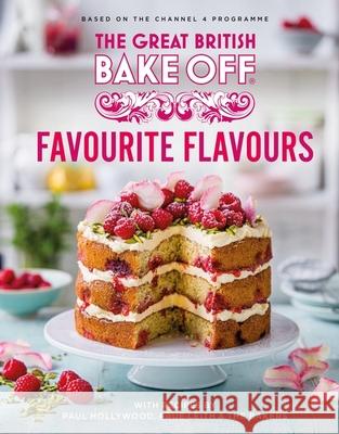 The Great British Bake Off: Favourite Flavours The The Bake Off Team 9781408726983 Little, Brown Book Group - książka