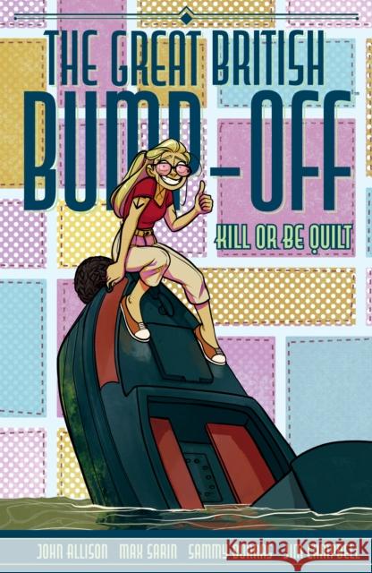 The Great British Bump-Off: Kill or Be Quilt Max Sarin 9781506745503 Dark Horse Books - książka