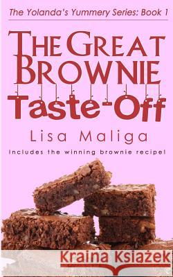 The Great Brownie Taste-off Maliga, Lisa 9781499694512 Createspace - książka