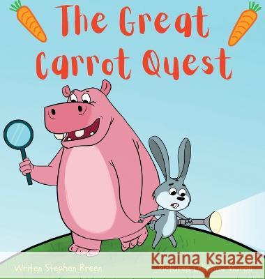 The Great Carrot Quest! Stephen Breen Lakshmi Murali 9781088091500 Stephen Breen - książka