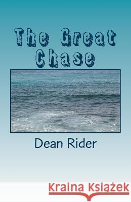 The Great Chase Dean Rider 9781494967949 Createspace - książka