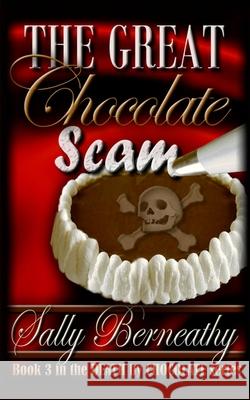 The Great Chocolate Scam Sally C. Berneathy 9781939551092 Sally Berneathy - książka