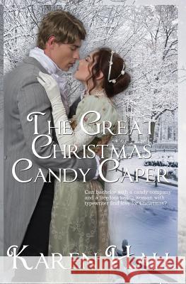 The Great Christmas Candy Caper Karen Hall 9781506102962 Createspace - książka