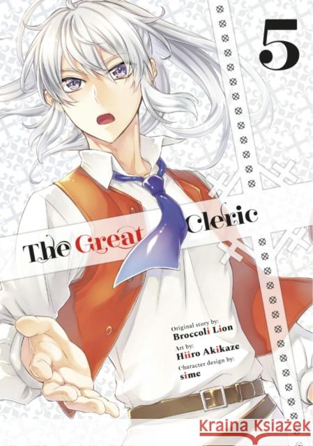 The Great Cleric 5 Hiiro Akikaze Broccoli Lion Sime 9781646517671 Kodansha America, Inc - książka