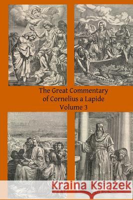 The Great Commentary of Cornelius a Lapide Cornelius A Thomas W. Mossma 9781497309876 Createspace - książka