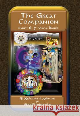 The Great Companion to Meditations & Aphorisms for Moral Transformation Signet Il y. Daniel Daniel Howard Schmidt Daniel Howard Schmidt 9781946479648 Daniel Howard Schmidt - książka