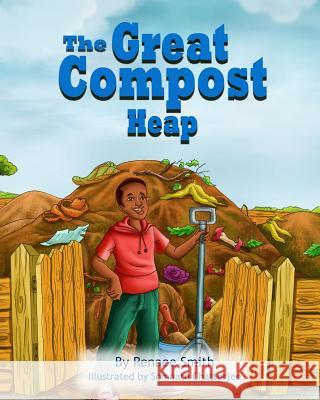The Great Compost Heap Renaee Smith 9780985541514 Renaee's Cakes - książka
