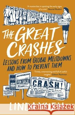 The Great Crashes: Lessons from Global Meltdowns and How to Prevent Them Linda Yueh 9780241422762 Penguin Books Ltd - książka