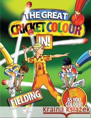 The Great Cricket Colour In: Fielding Apps, Fred 9781499250947 Createspace - książka